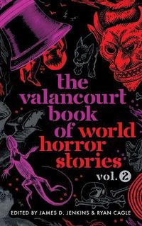Cover image for The Valancourt Book of World Horror Stories, volume 2