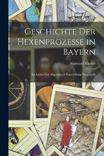 Cover image for Geschichte der Hexenprozesse in Bayern