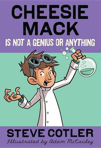 Cover image for Cheesie Mack Is Not a Genius or Anything