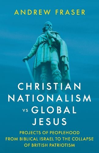 Cover image for Christian Nationalism vs Global Jesus