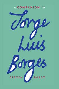 Cover image for A Companion to Jorge Luis Borges