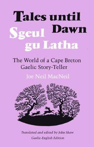 Tales Until Dawn: The World of a Cape Breton Gaelic Story-Teller