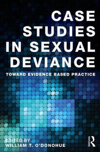 Cover image for Case Studies in Sexual Deviance: Toward Evidence Based Practice