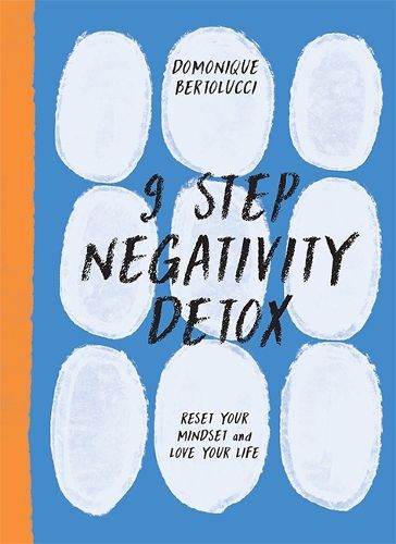 Cover image for 9 Step Negativity Detox: Reset Your Mindset and Love Your Life