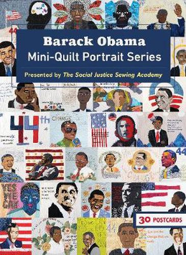 Cover image for Barack Obama Mini-Quilt Portrait Series: 30 Postcards Presented by the Social Justice Sewing Academy