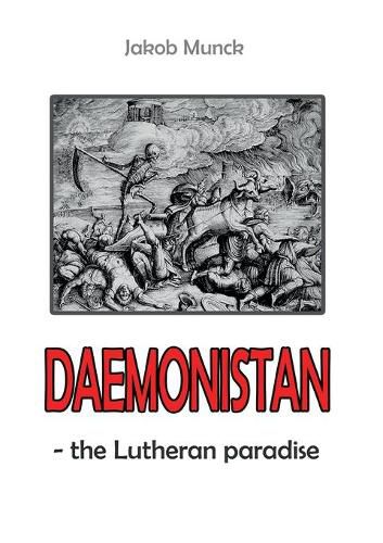 Cover image for Daemonistan: - the Lutheran paradise