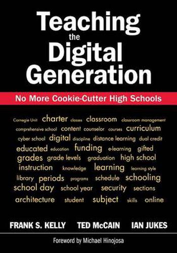 Teaching the Digital Generation: No More Cookie-cutter High Schools