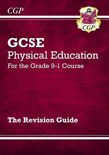 GCSE Physical Education Revision Guide - for the Grade 9-1 Course