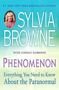 Cover image for Phenomenon: Everything You Need to Know About the Paranormal