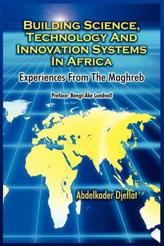 Cover image for Building Science, Technology and Innovation Systems in Africa: Experiences from the Maghreb