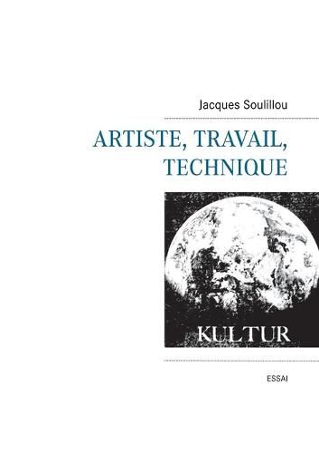 Cover image for Artiste, travail, technique