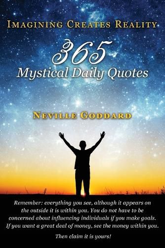 Cover image for Neville Goddard: Imagining Creates Reality: 365 Mystical Daily Quotes