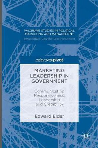 Cover image for Marketing Leadership in Government: Communicating Responsiveness, Leadership and Credibility