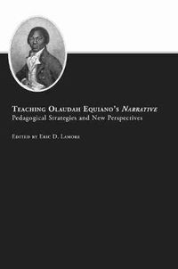 Cover image for Teaching Olaudah Equiano's Narrative: Pedagogical Strategies and New Perspectives