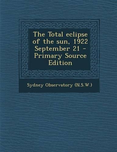 Cover image for Total Eclipse of the Sun, 1922 September 21