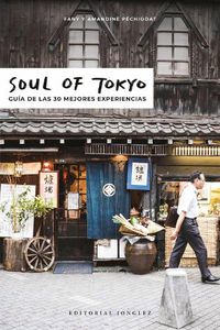 Cover image for Soul of Tokyo: Guia de Las 30 Mejores Experiencias