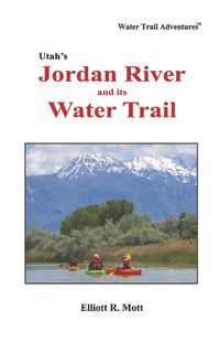 Cover image for Utah's Jordan River and Its Water Trail