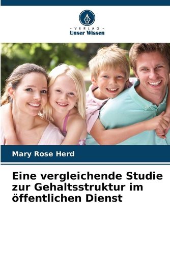 Cover image for Eine vergleichende Studie zur Gehaltsstruktur im oeffentlichen Dienst