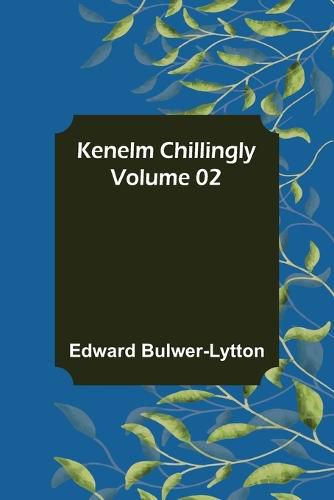 Cover image for Kenelm Chillingly - Volume 02