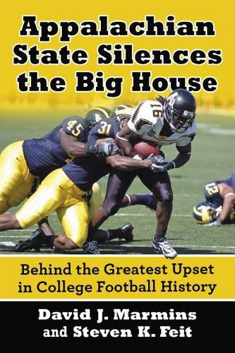 Appalachian State Silences the Big House: Behind the Greatest Upset in College Football History