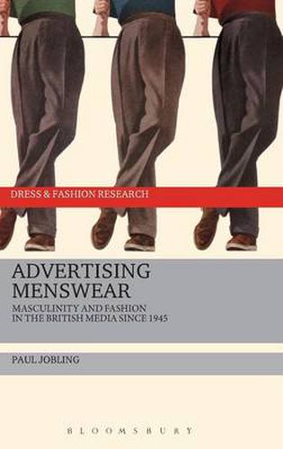 Cover image for Advertising Menswear: Masculinity and Fashion in the British Media since 1945