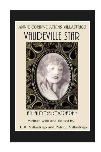 Cover image for Vaudeville Star: Annie Corinne Atkins Villastrigo