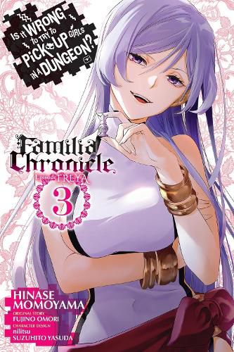 Cover image for Is It Wrong to Try to Pick Up Girls in a Dungeon? Familia Chronicle Episode Freya, Vol. 3 (manga)