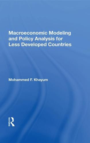 Cover image for Macroeconomic Modeling And Policy Analysis For Less Developed Countries