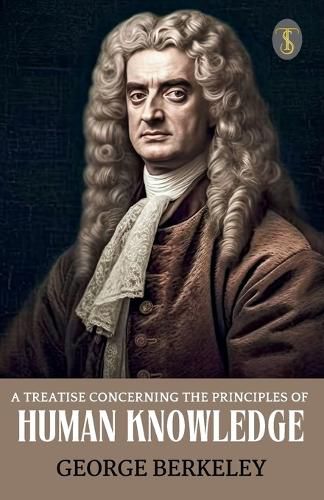 Cover image for A Treatise Concerning the Principles of Human Knowledge (EditionFirst)