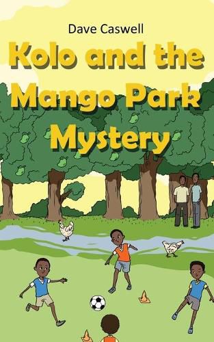 Cover image for Kolo and the Mango Park Mystery