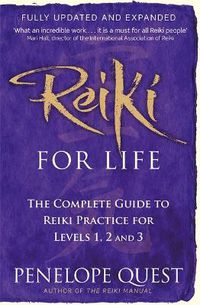 Cover image for Reiki For Life: The complete guide to reiki practice for levels 1, 2 & 3