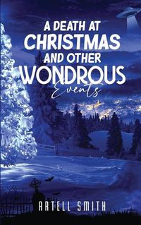 Cover image for A Death at Christmas And Other Wondrous Events