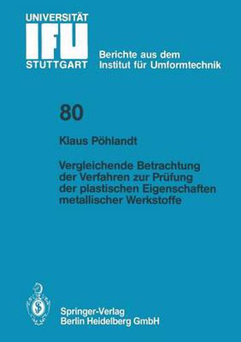 Cover image for Vergleichende Betrachtung Der Verfahren Zur Prufung Der Plastischen Eigenschaften Metallischer Werkstoffe