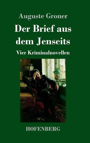 Cover image for Der Brief aus dem Jenseits: Vier Kriminalnovellen