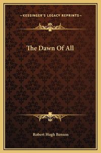 Cover image for The Dawn of All