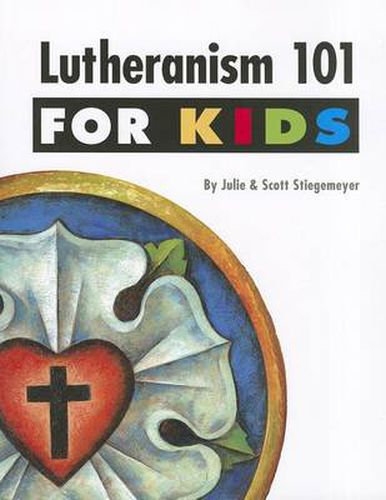 Cover image for Lutheranism 101 for Kids