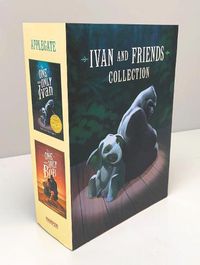 Cover image for Ivan & Friends 2-Book Collection: The One and Only Ivan and the One and Only Bob