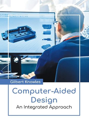 Cover image for Computer-Aided Design: An Integrated Approach