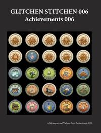 Cover image for Glitchen Stitchen 006 Achievements 006