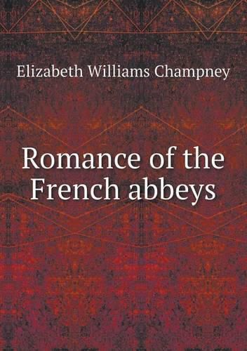 Romance of the French abbeys