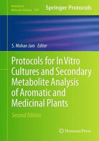 Cover image for Protocols for In Vitro Cultures and Secondary Metabolite Analysis of Aromatic and Medicinal Plants, Second Edition