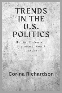 Cover image for Trends in the U.S. Politics