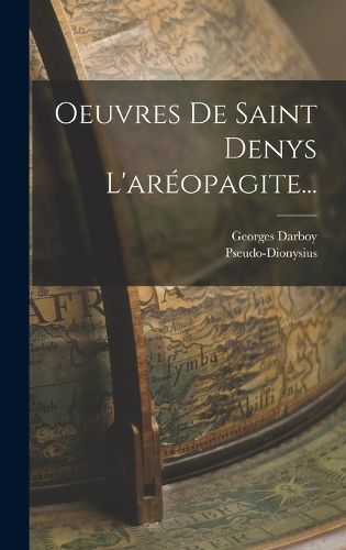 Cover image for Oeuvres De Saint Denys L'areopagite...