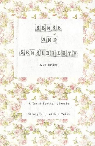 Sense and Sensibility: A Tar & Feather Classic, straight up with a twist.