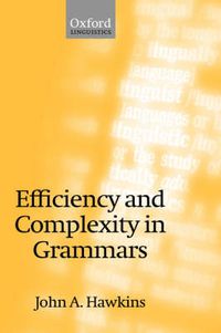 Cover image for Efficiency and Complexity in Grammars