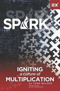 Cover image for Spark: Igniting a Culture of Multiplication