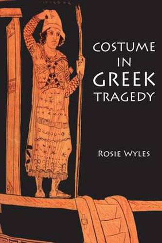 Cover image for Costume in Greek Tragedy