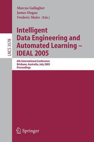 Cover image for Intelligent Data Engineering and Automated Learning - IDEAL 2005: 6th International Conference, Brisbane, Australia, July 6-8, 2005, Proceedings