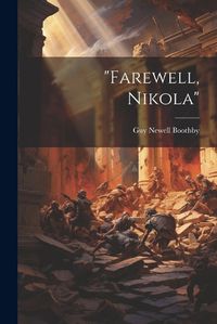 Cover image for "Farewell, Nikola"