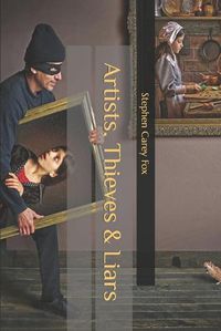 Cover image for Artists, Thieves & Liars